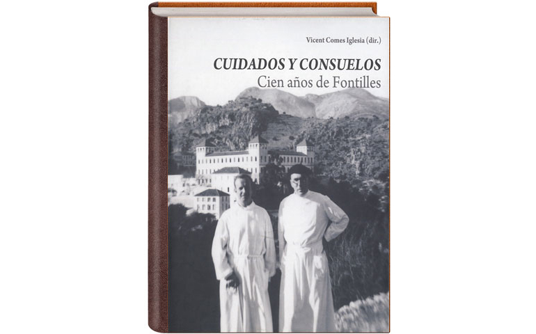 Portada de 'Cuidados y consuelos. Cien años de Fontilles'
