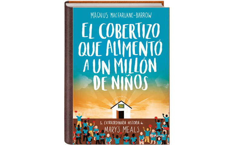 Portada de 'El cobertizo que alimentó a un millón de niños'