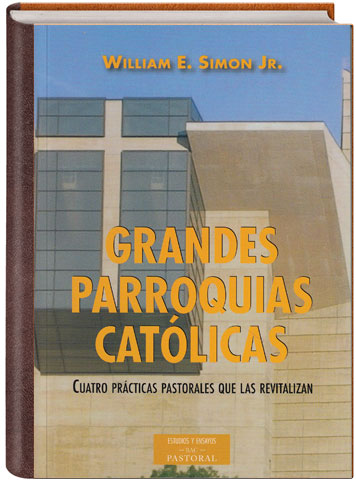 Portada de 'Grandes parroquias católicas. Cuatro prácticas pastorales que las revitalizan'