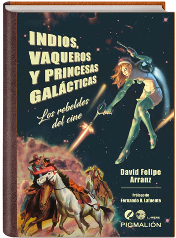 Portada de 'Indios, vaqueros y princesas galácticas'