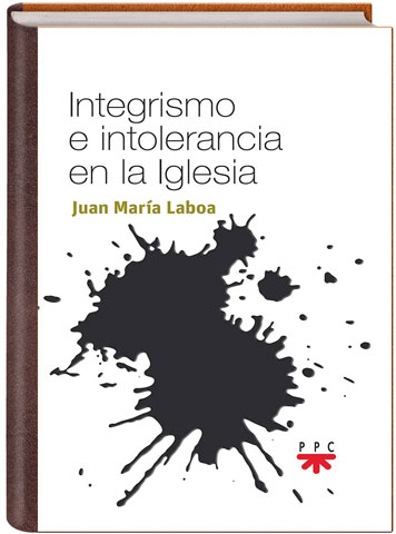Portada de 'Integrismo e intolerancia en la Iglesia'