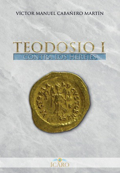 Portada de 'Teodosio I. Contra los herejes'