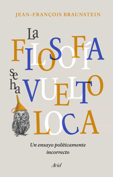 Portada de 'La filosofía se ha vuelto loca'