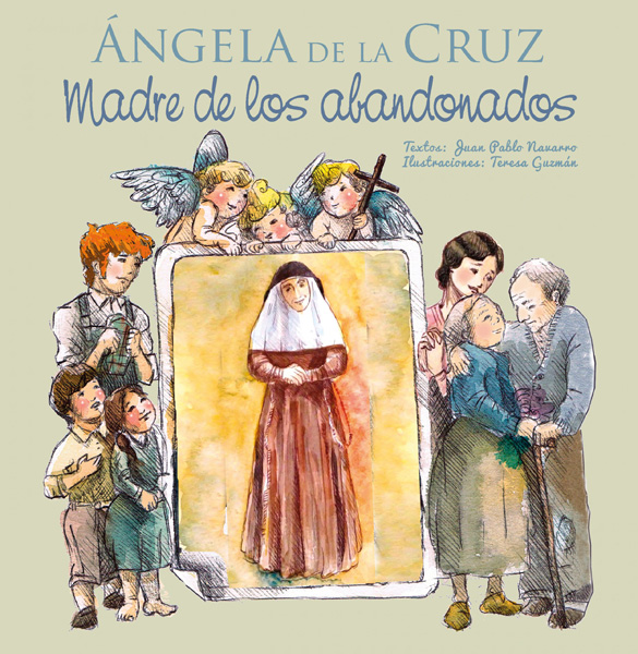Portada de 'Ángela de la Cruz, madre de los abandonados'