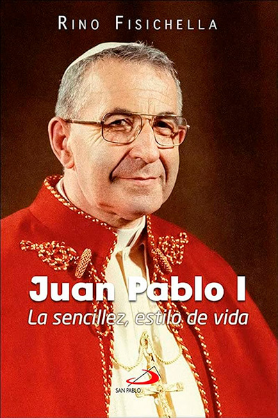 Portada de 'Juan Pablo I. La sencillez, estilo de vida'
