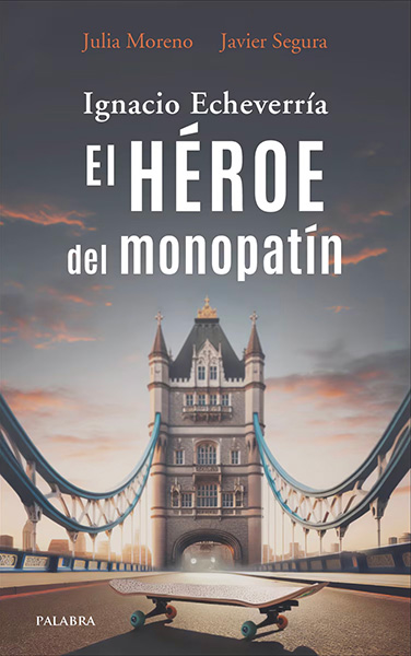 Portada de 'Ignacio Echeverría. El héroe del monopatín'