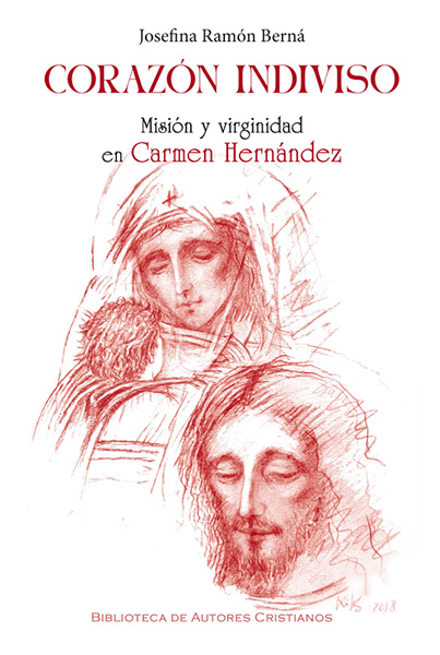 Portada de 'Corazón indiviso. Misión y virginidad en Carmen Hernández'